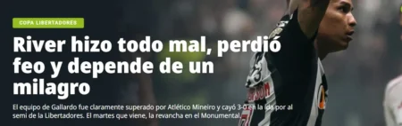 "Jornais argentinos reagem ao resultado: Atlético-MG vence e River Plate depende de um milagre"