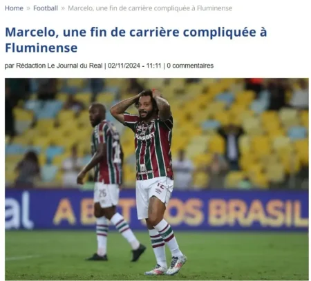 Marcelo deixa o Fluminense: imprensa internacional destaca "fim de carreira complicado" do ex-jogador do Real Madrid.